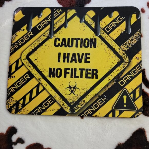 Caution No Filter Computer Mouse Pad - Picture 6 of 6
